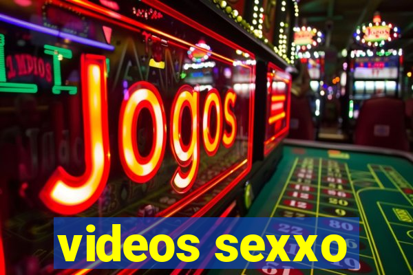 videos sexxo